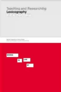 Teaching and Researching Lexicography by Reinhard Hartmann Paperback