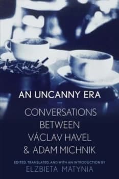 An Uncanny Era by Elzbieta Matynia Hardback