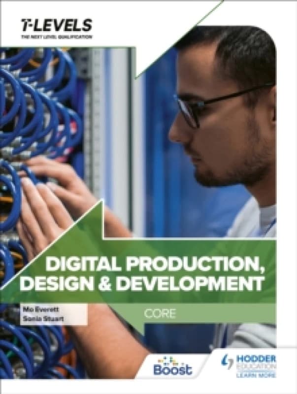 Digital Production, Design and Development T Level: Core Paperback / softback