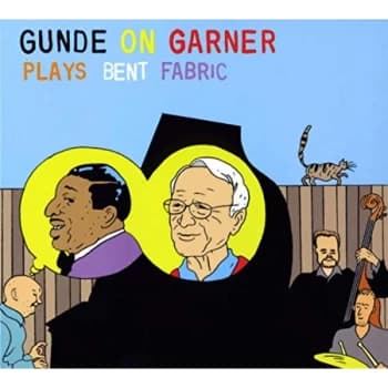 Gunde On Garner - Plays Bent Fabric CD