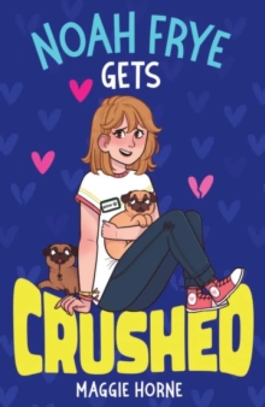 Noah Frye Gets Crushed Paperback / softback