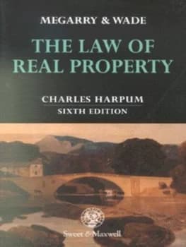 The Law of Real Property by Robert Megarry and William Wade and Charles Harpum and Malcolm Grant and Stuart Bridge Book