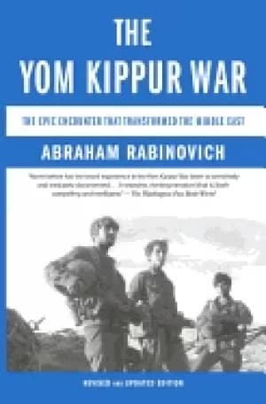 yom kippur war the epic encounter that transformed the middle east