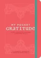 my pocket gratitude anytime exercises for awareness appreciation and joy
