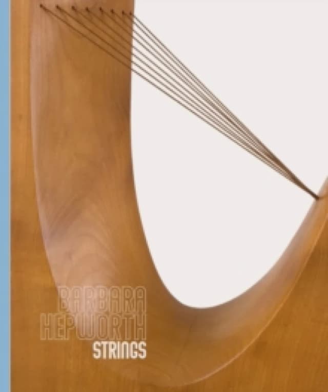 Barbara Hepworth: Strings Hardback