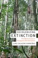 decolonizing extinction the work of care in orangutan rehabilitation