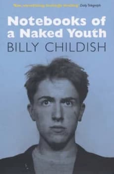 Notebooks of a Naked Youth by Billy Childish Paperback