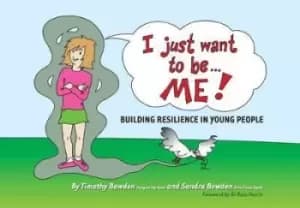 I Just Want to be Me by Timothy Bowden