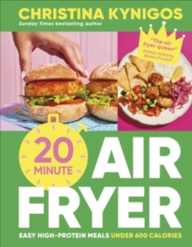 20 Minute Air Fryer. Hardback. By Christina Kynigos Books