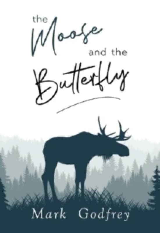 The Moose And The Butterfly Paperback / softback