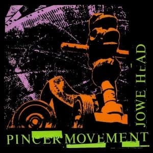 Jowe Head - Pincer Movement Vinyl