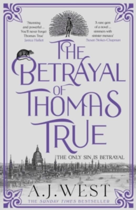 The Betrayal of Thomas True : This year's most devastating, unforgettable historical thriller THE SUNDAY TIMES BESTSELLER Paperback / softback