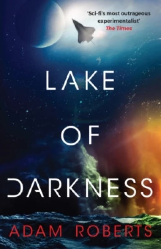 Lake of Darkness : The mindbending new science fiction novel from Adam Roberts Paperback / softback