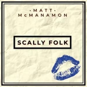 Scally Folk by Matt McManamon CD Album