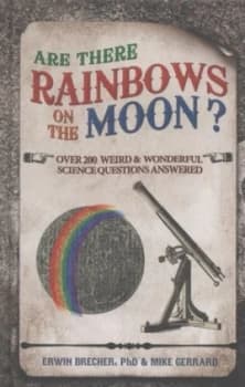 Are There Rainbows on the Moon by Erwin Brecher Hardback