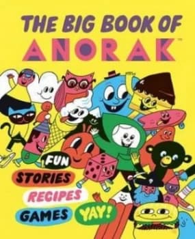 The Big Book of Anorak by Cathy Olmedillas Hardback