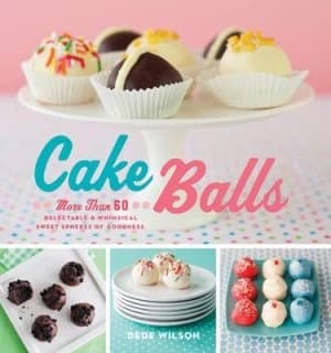 Cake Balls by Dede Wilson Paperback
