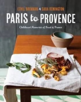 Paris to Provence by Ethel Brennan Hardback