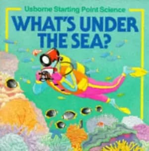 Whats Under the Sea? by S Tahta