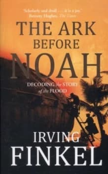The Ark before Noah by Irving Finkel Paperback