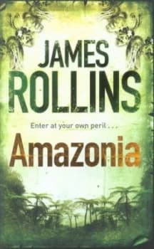 Amazonia by James Rollins Paperback