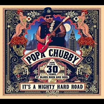 Popa Chubby - It's a Mighty Hard Road Vinyl