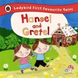 Hansel and Gretel: Ladybird First Favourite Tales by Penguin Books Ltd (Hardback, 2014)