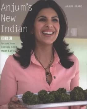 Anjums New Indian by Anjum Anand and Vanessa Courtier Hardback