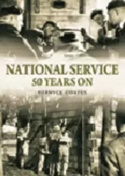 National service 50 years on by Berwick Coates