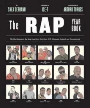The Rap Year Book by Shea Serrano Book