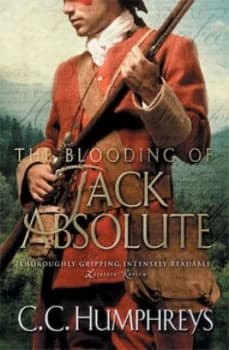 The Blooding of Jack Absolute by C.C. Humphreys Paperback