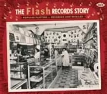 The Flash Records Story: Popular Platters - Recorded and Retailed
