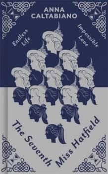 The Seventh Miss Hatfield by Anna Caltabiano Hardback