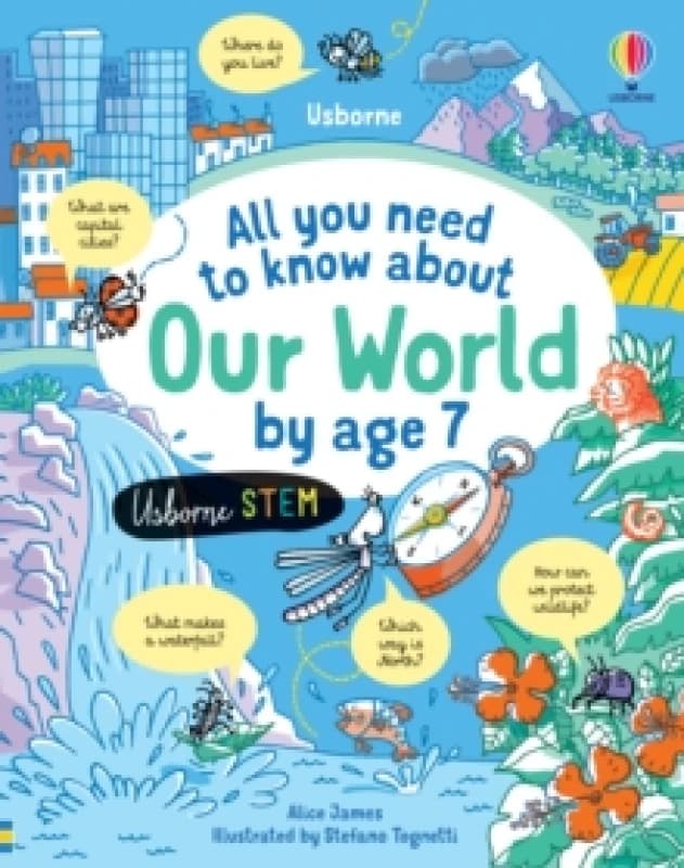 All you need to know about Our World by age 7 Hardback