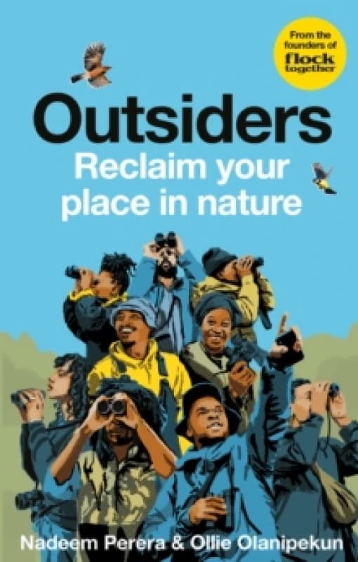 Flock Together: Outsiders : Reclaim your place in nature Paperback / softback