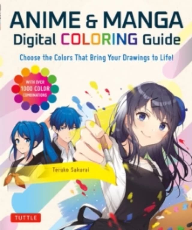 Anime & Manga Digital Coloring Guide : Choose the Colors That Bring Your Drawings to Life! (With Over 1000 Color Combinations) Paperback / softback