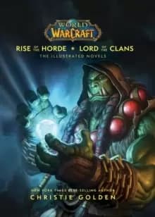 World of Warcraft: Rise of the Horde & Lord of the Clans : The Illustrated Novels