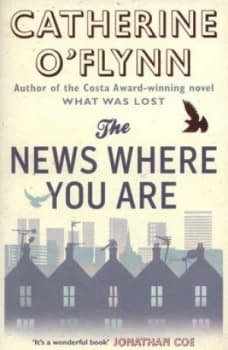 The News Where You Are by Catherine Oflynn Paperback