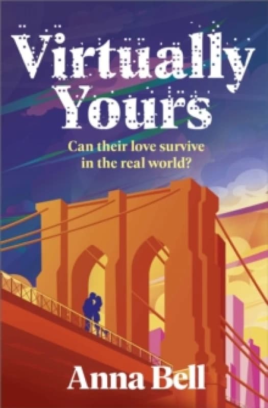Virtually Yours : A Heartfelt Contemporary Romance About Grief, Virtual Love, and Second Chances in New York City Paperback / softback