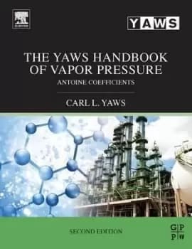 The Yaws Handbook of Vapor Pressure by Carl L. Yaws