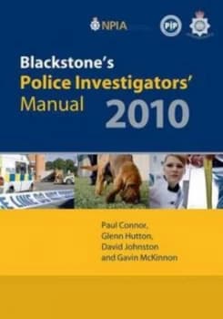 Blackstones Police Investigators Manual 2010 by Paul Connor Paperback