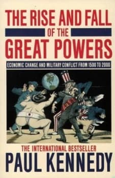 The Rise and Fall of the Great Powers by Paul Kennedy Paperback