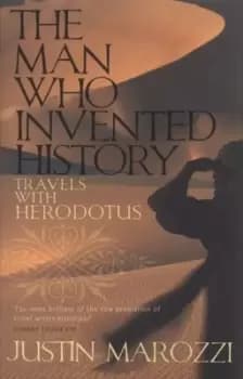 The man who invented history by Justin Marozzi