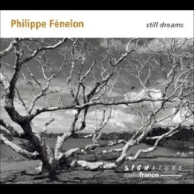 Philippe Fnelon: Still Dreams CD / Album