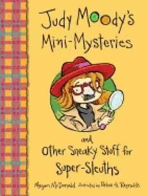 judy moodys mini mysteries and other sneaky stuff for super sleuths