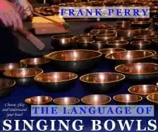language of singing bowls how to choose play and understand your bowl