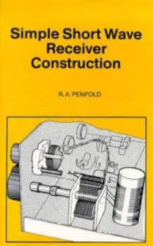 Simple Short Wave Receiver Construction by R.A Penfold Book
