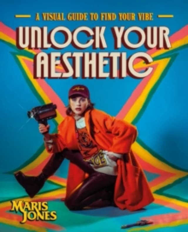 Unlock Your Aesthetic. Hardback. By Maris Jones Books
