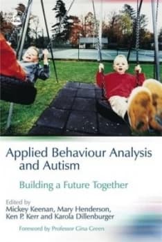 Applied Behaviour Analysis and Autism by Karola Dillenburger Book