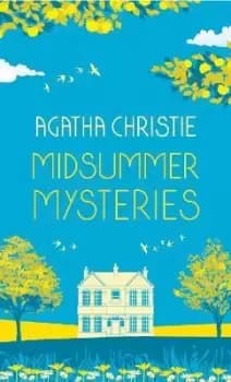 MIDSUMMER MYSTERIES: Secrets and Suspense from the by Agatha Christie